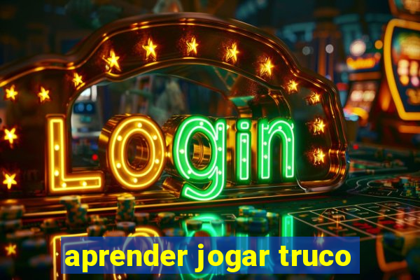 aprender jogar truco